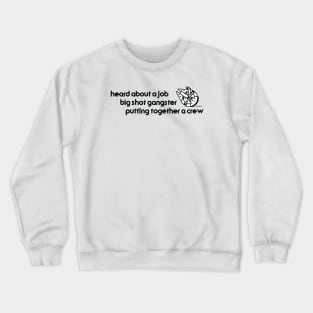 Putting Together A Crew - Solo Crewneck Sweatshirt